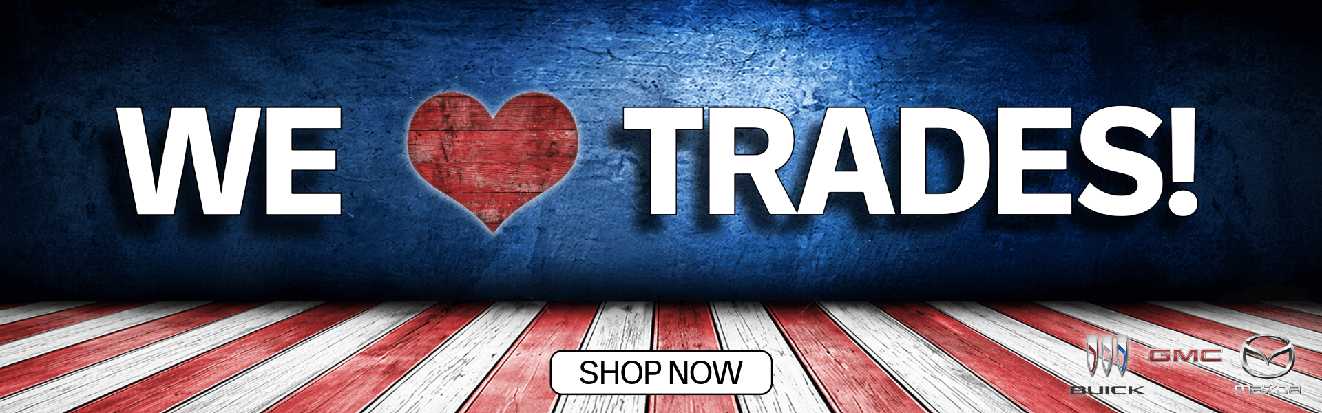 We love trades