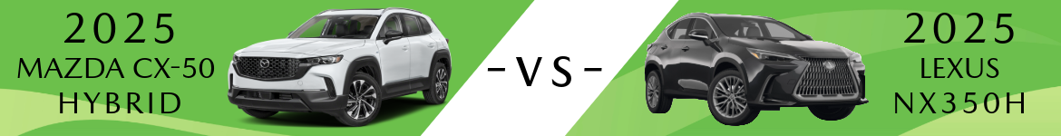 MAZDA CX50 VS LEXUS NX350H