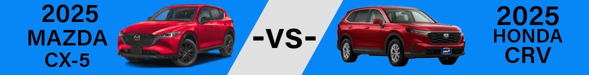 2025 Mazda CX-5 vs. Honda CR-V